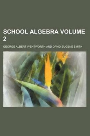 Cover of School Algebra Volume 2