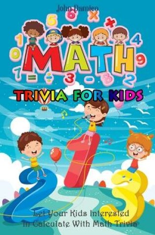 Cover of Math Trivia for Kids
