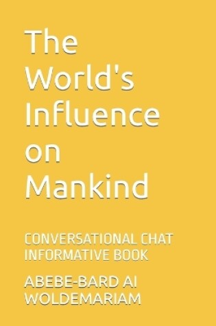 Cover of The World's Influence on Mankind