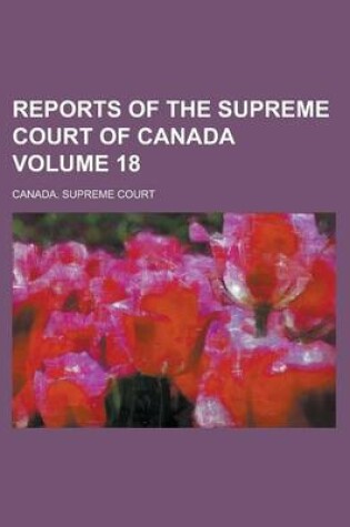 Cover of Reports of the Supreme Court of Canada Volume 18