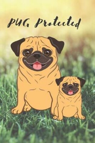 Cover of Gift Notebook for Pug Dog Lover, Ruled Line Journal Pug Protected