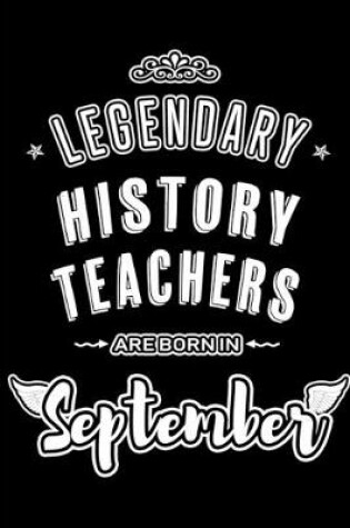 Cover of Legendary History Teachers are born in September