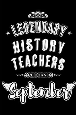 Book cover for Legendary History Teachers are born in September