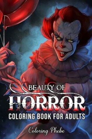 Cover of Beauty of Horror Coloring Book for Adults