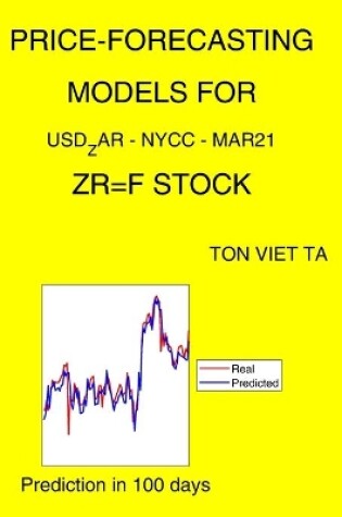 Cover of Price-Forecasting Models for USD_ZAR - NYCC - Mar21 ZR=F Stock