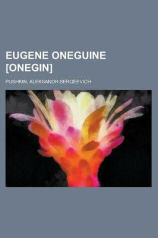 Cover of Eugene Oneguine [Onegin]