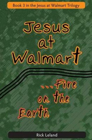 Cover of Jesus at Walmart...Fire on the Earth