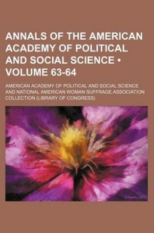 Cover of Annals of the American Academy of Political and Social Science (Volume 63-64)