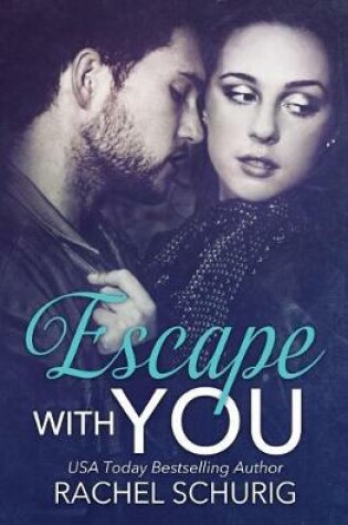 Cover of Escape With You