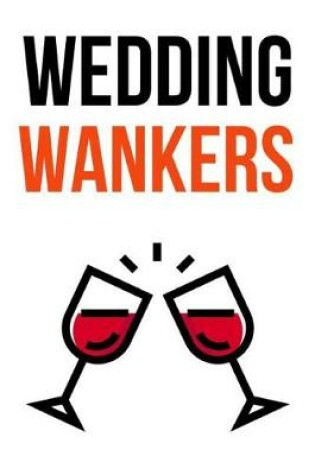 Cover of Wedding Wankers