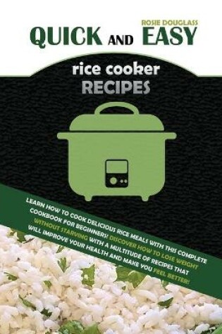 Cover of Quick And Easy Rice Cooker Recipes