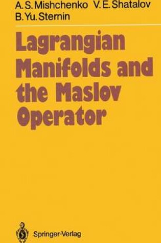 Cover of Lagrangian Manifolds and the Maslow Operator