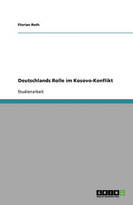 Book cover for Deutschlands Rolle im Kosovo-Konflikt