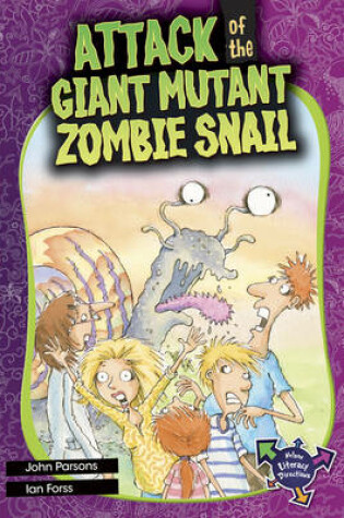 Cover of Attack of the Giant Mutant Zombie Snail