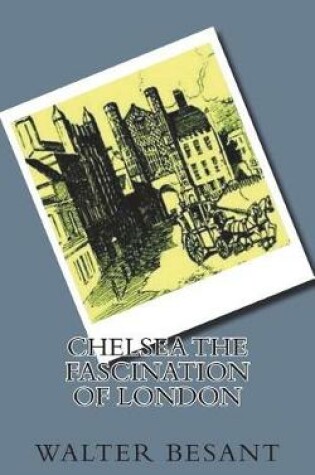 Cover of Chelsea The Fascination of London
