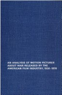 Cover of Analysis of Motion Pictures About War, Released by the American Film Industry, 1939-70