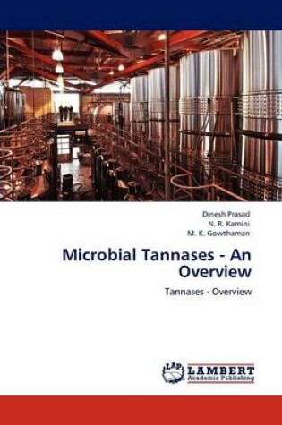 Cover of Microbial Tannases - An Overview