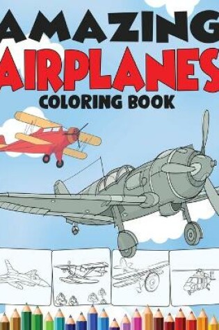 Cover of Amazing Airplanes Coloring Book