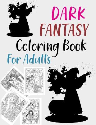 Book cover for Dark Fantasy Coloring Book For Adults