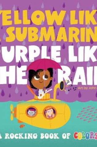 Cover of Yellow like a Submarine, Purple like the Rain