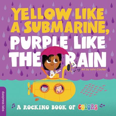 Book cover for Yellow like a Submarine, Purple like the Rain