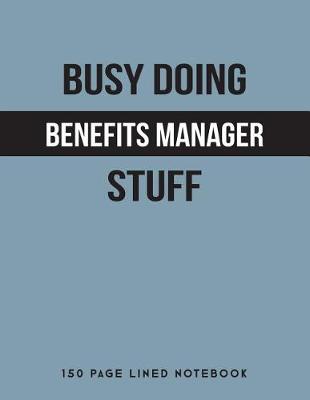 Book cover for Busy Doing Benefits Manager Stuff