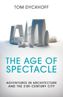 Book cover for The Age of Spectacle