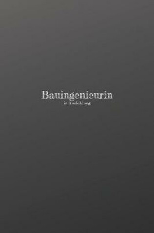 Cover of Bauingenieurin in Ausbildung