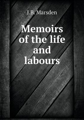 Book cover for Memoirs of the life and labours