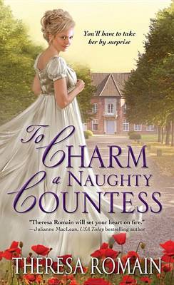 To Charm a Naughty Countess by Theresa Romain
