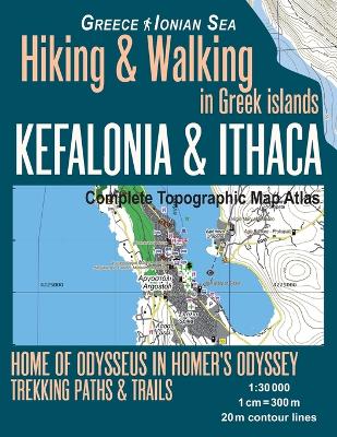 Book cover for Kefalonia & Ithaca Complete Topographic Map Atlas 1