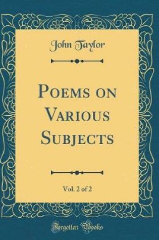 Cover of Poems on Various Subjects, Vol. 2 of 2 (Classic Reprint)
