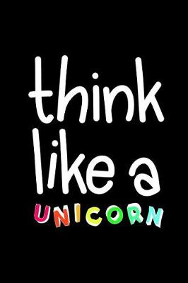 Book cover for Think Like a Unicorn