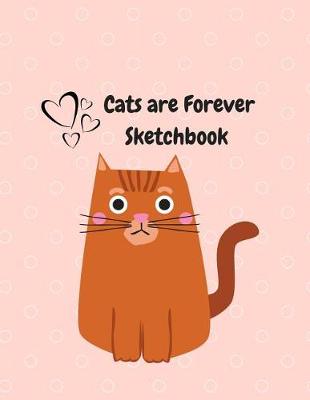 Book cover for Cats Are Forever Sketchbook