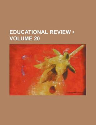 Book cover for Educational Review (Volume 20)