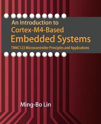 Book cover for An Introduction to Cortex-M4-Based Embedded Systems