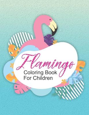 Book cover for Flamingo Coloring Book For Children