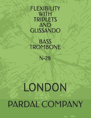 Book cover for Flexibility with Triplets and Glissando Bass Trombone N-28