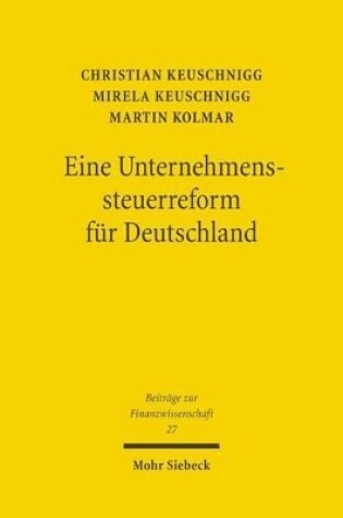 Cover of Eine Unternehmenssteuerreform für Deutschland