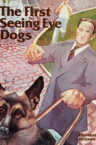 Cover of The First Seeing Eye Dogs