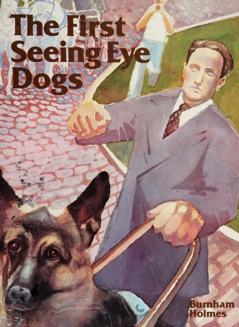 Book cover for The First Seeing Eye Dogs