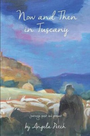 Cover of Now and Then in Tuscany