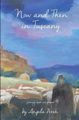 Book cover for Now and Then in Tuscany