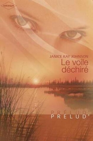 Cover of Le Voile Dechire (Harlequin Prelud')