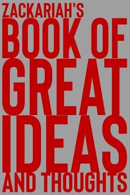Cover of Zackariah's Book of Great Ideas and Thoughts