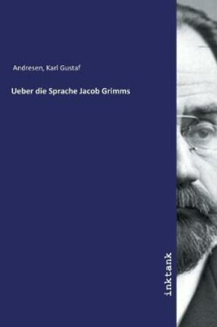Cover of Ueber die Sprache Jacob Grimms
