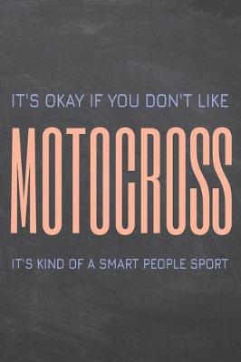 Book cover for It's Okay if you don't like Motocross