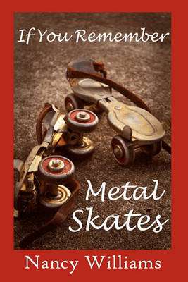 Book cover for If You Remember Metal Skates