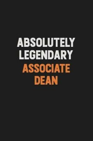 Cover of Absolutely Legendary Associate Dean