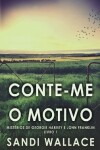 Book cover for Conte-me O Motivo